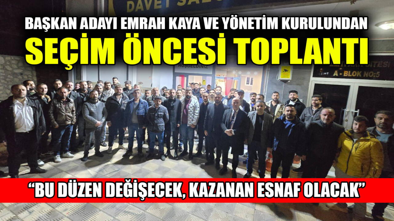 Besni Esnaf ve Sanatkârlar Odası Başkan Adayı Emrah Kaya, 17