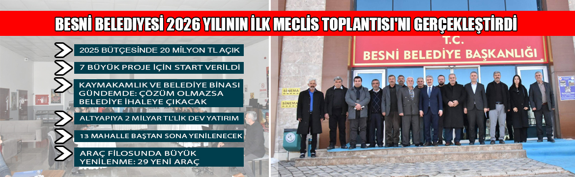 Besni Belediyesi, 2026 yılının ilk