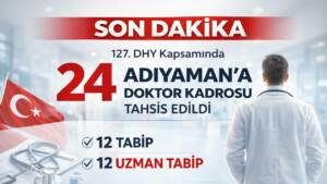Sağlık Bakanlığı’nın 127. Devlet Hizmeti Yükümlülüğü (DHY) kapsamında Adıyaman’a toplam
