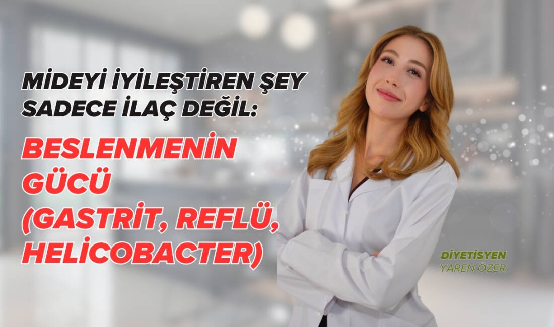 Mideyi İyileştiren Şey Sadece İlaç Değil: Beslenmenin Gücü (Gastrit, Reflü,