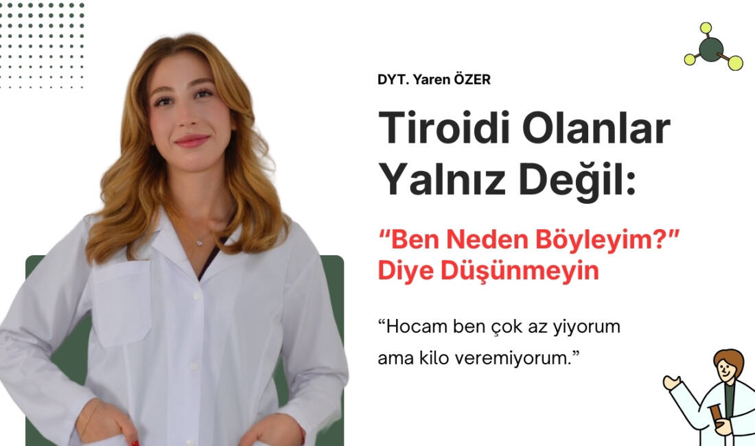 Tiroidi Olanlar Yalnız Değil: “Ben Neden Böyleyim?” Diye Düşünmeyin