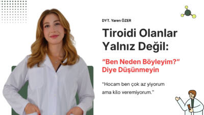 Tiroidi Olanlar Yalnız Değil: “Ben Neden Böyleyim?” Diye Düşünmeyin