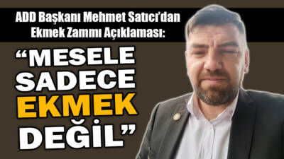 Atatürkçü Düşünce Derneği Besni Şube Başkanı Mehmet Satıcı, Besni’de ekmeğe