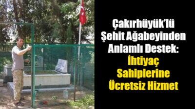 Çakırhüyük beldesinde yaşayan Şehit Jandarma Er Bilal Türlü’nün ağabeyi Halil