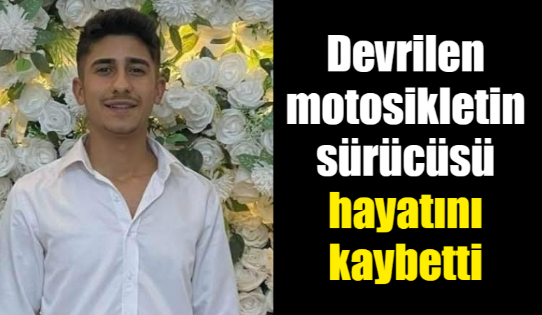 Mardin’in Savur ilçesinde kontrolden çıkarak devrilen motosikletin 18 yaşındaki sürücüsü