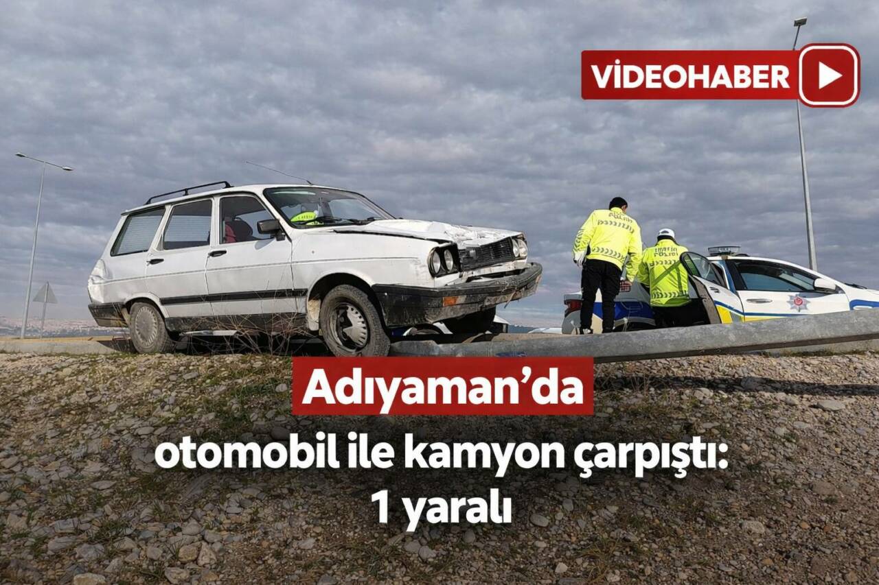 Adıyaman’da otomobil ile kamyonun çarpışması sonucu 1 kişi yaralandı. Şarampole