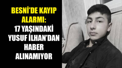 Besni'ye bağlı Kurugöl (Mamadik) Köyü’nde yaşayan 17 yaşındaki Yusuf İlhan’dan