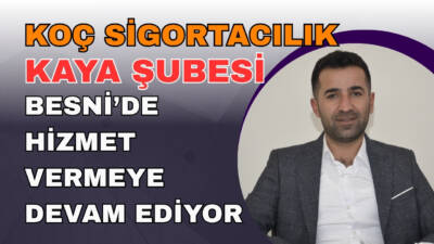 Besni’de sigortacılık alanında faaliyet gösteren Koç Sigortacılık Kaya Şubesi, geniş