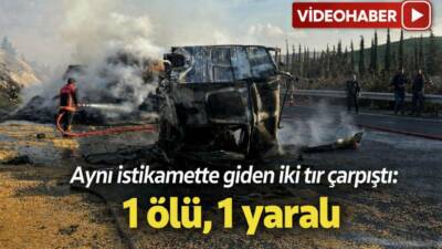 Şanlıurfa’da önündeki tıra arkadan çarptıktan sonra yan yatan tırda yangın