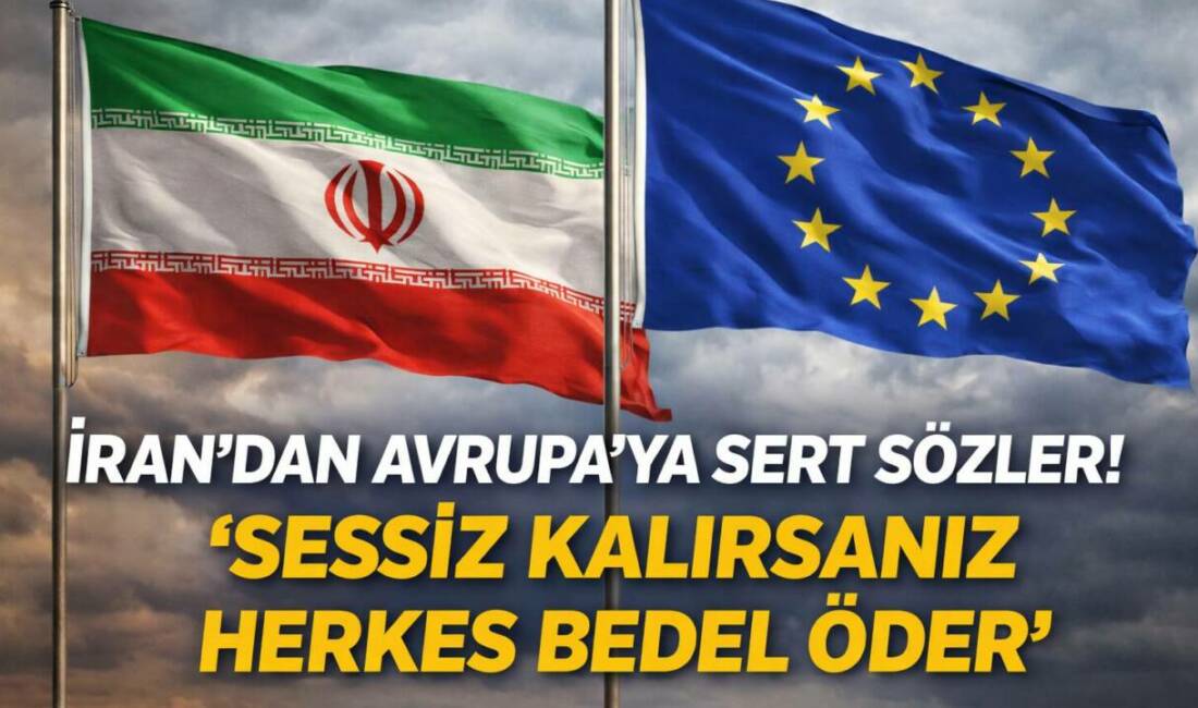 İran yönetimi, bölgede artan askeri gerilim sırasında Avrupa ülkelerine sert