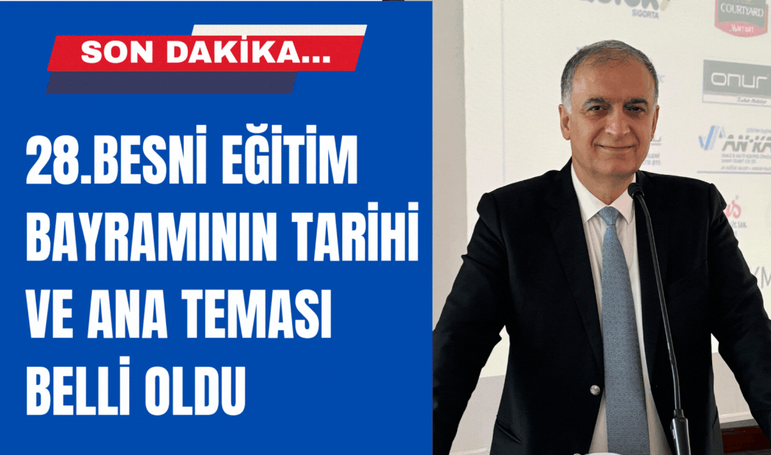 Dünyada tek olma özelliğine sahip ve her yıl sadece Besni’de