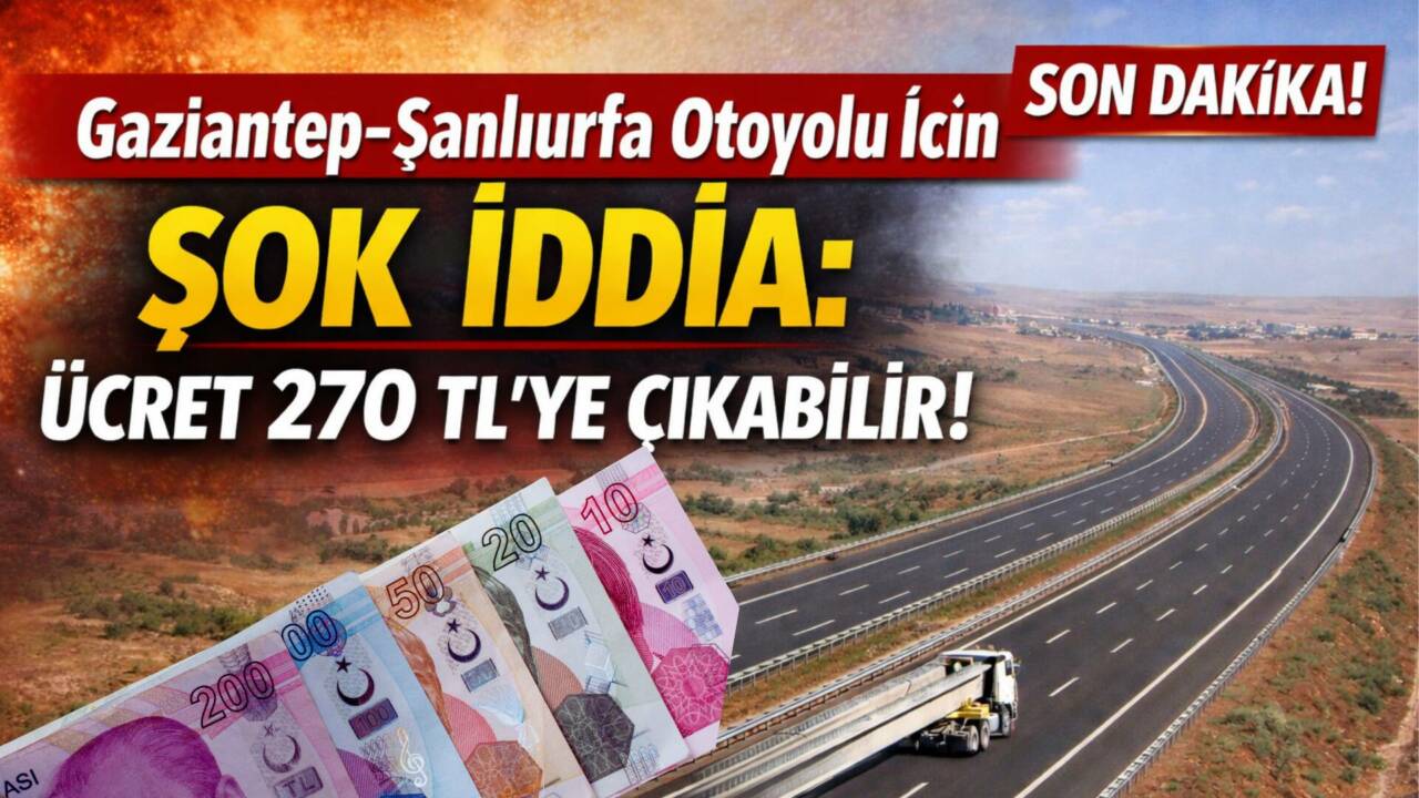 CHP’li Deniz Yavuzyılmaz, Gaziantep-Şanlıurfa Otoyolu’nun özelleştirilmesi halinde geçiş ücretinin 102