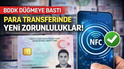 BDDK, gece yapılan para transferlerine çipli kimlik ve NFC doğrulaması