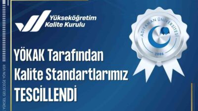 Adıyaman Üniversitesi, Yükseköğretim Kalite Kurulu tarafından yapılan değerlendirmeler sonucunda 2
