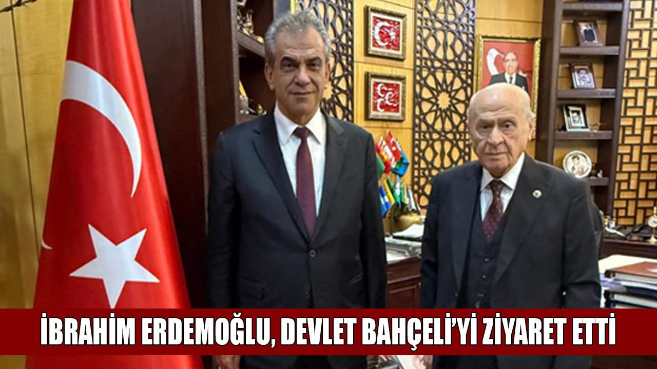 Erdemoğlu Holding Yönetim Kurulu Başkanı hemşerimiz İbrahim Erdemoğlu, Milliyetçi Hareket