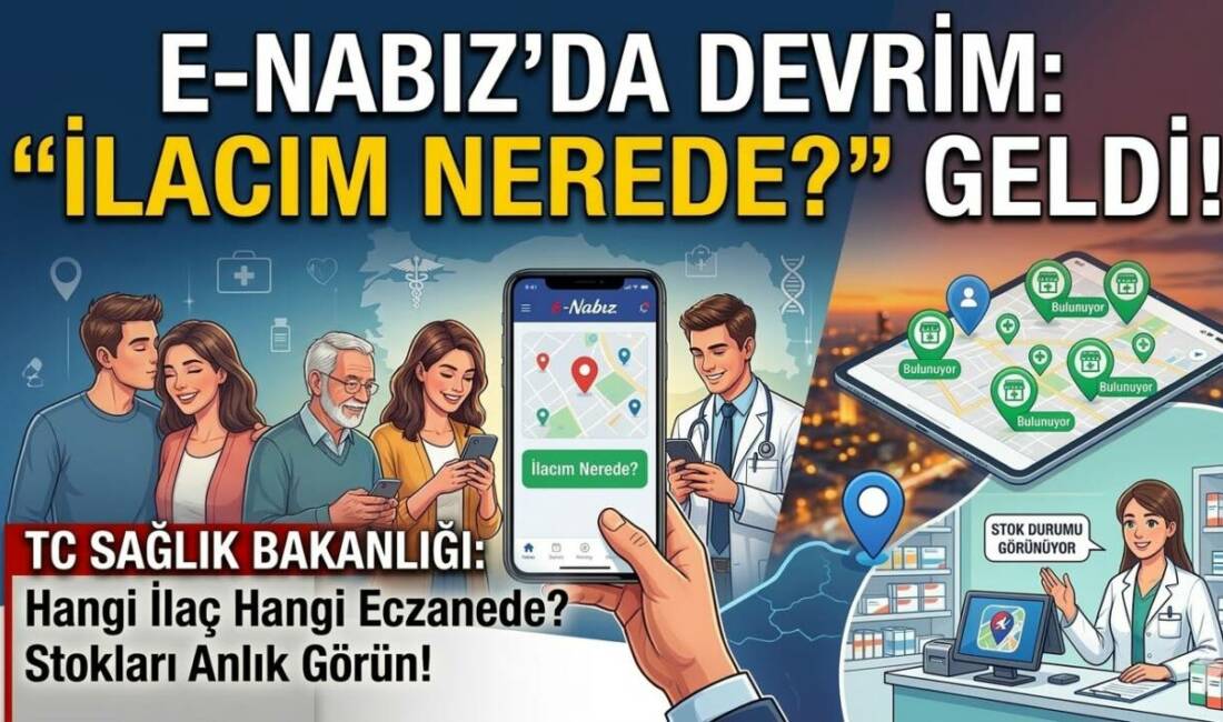 Sağlık Bakanlığı, E-Nabız sistemine yeni bir özellik ekledi. “İlacım Nerede?”