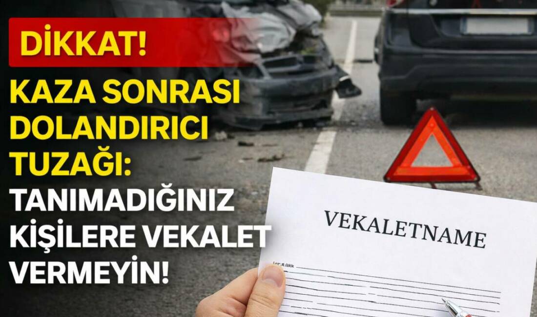 Trafik kazalarının ardından mağduriyet yaşayan vatandaşlara yönelik dolandırıcılık girişimlerinin arttığına