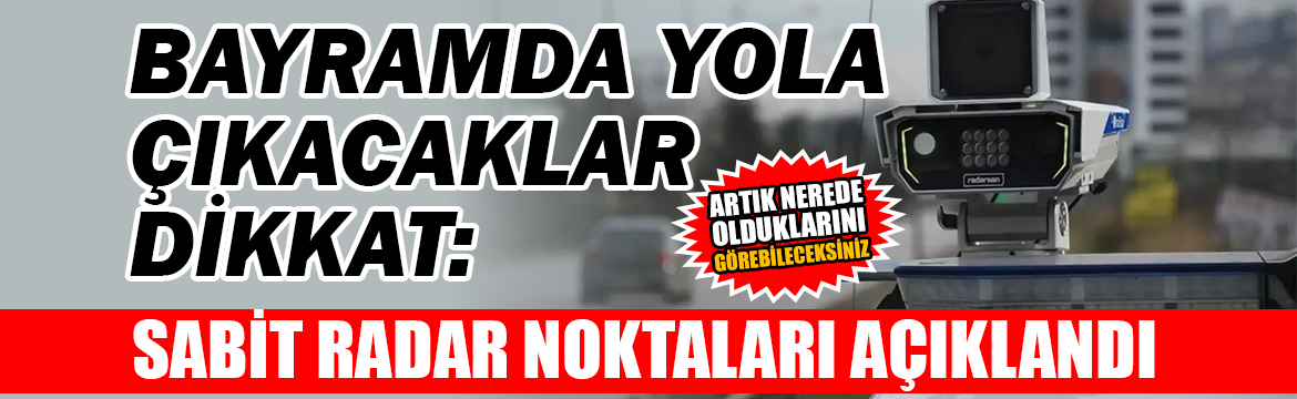 Bayram tatili öncesi yollara çıkmaya