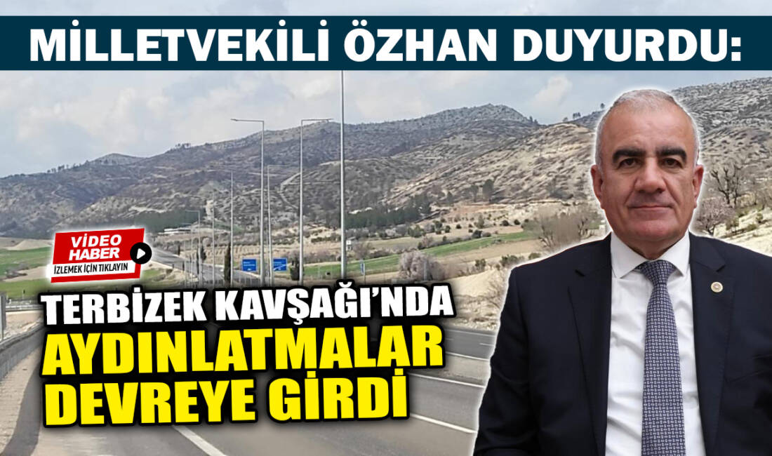 Besni’de Terbizek Kavşağı’nda düzenleme çalışmalarının ardından aydınlatma sistemi devreye alındı,