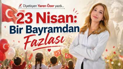 23 Nisan: Bir Bayramdan Fazlası