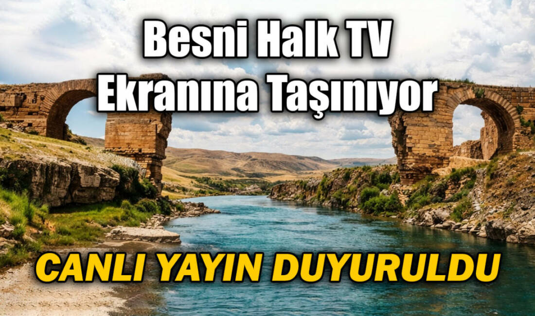 Besni’nin kültürel ve tarihi değerleri ulusal ekrana taşınıyor. Serhan Asker’in