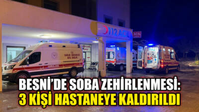 Adıyaman’ın Besni ilçesine bağlı Eğerli Köyü’nde sobadan sızan karbonmonoksit gazından