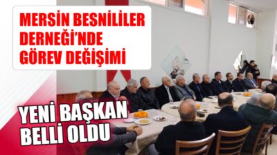 Mersin Besnililer Dayanışma Derneği’nin genel kurulunda yapılan seçimle başkanlık görevine