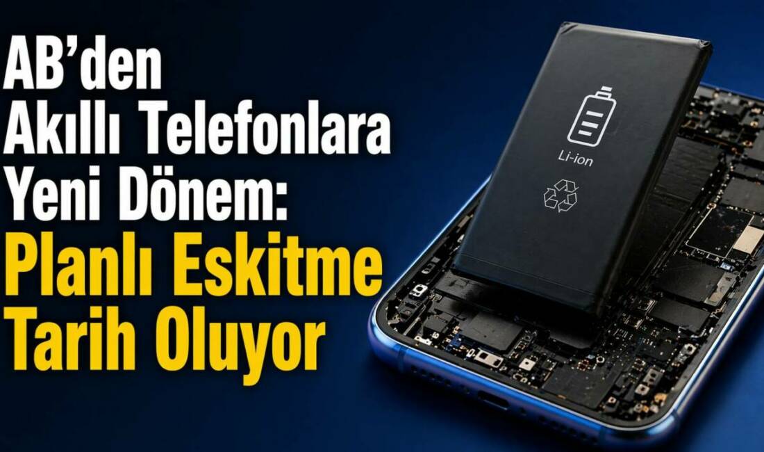 Avrupa Birliği, planlı eskitmeye karşı yeni düzenlemeyle akıllı telefonlarda kullanıcıların