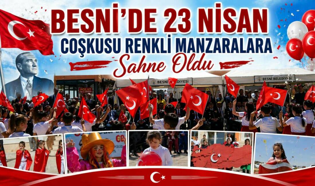 Besni’de 23 Nisan Ulusal Egemenlik ve Çocuk Bayramı kutlamaları, Kaymakamlık