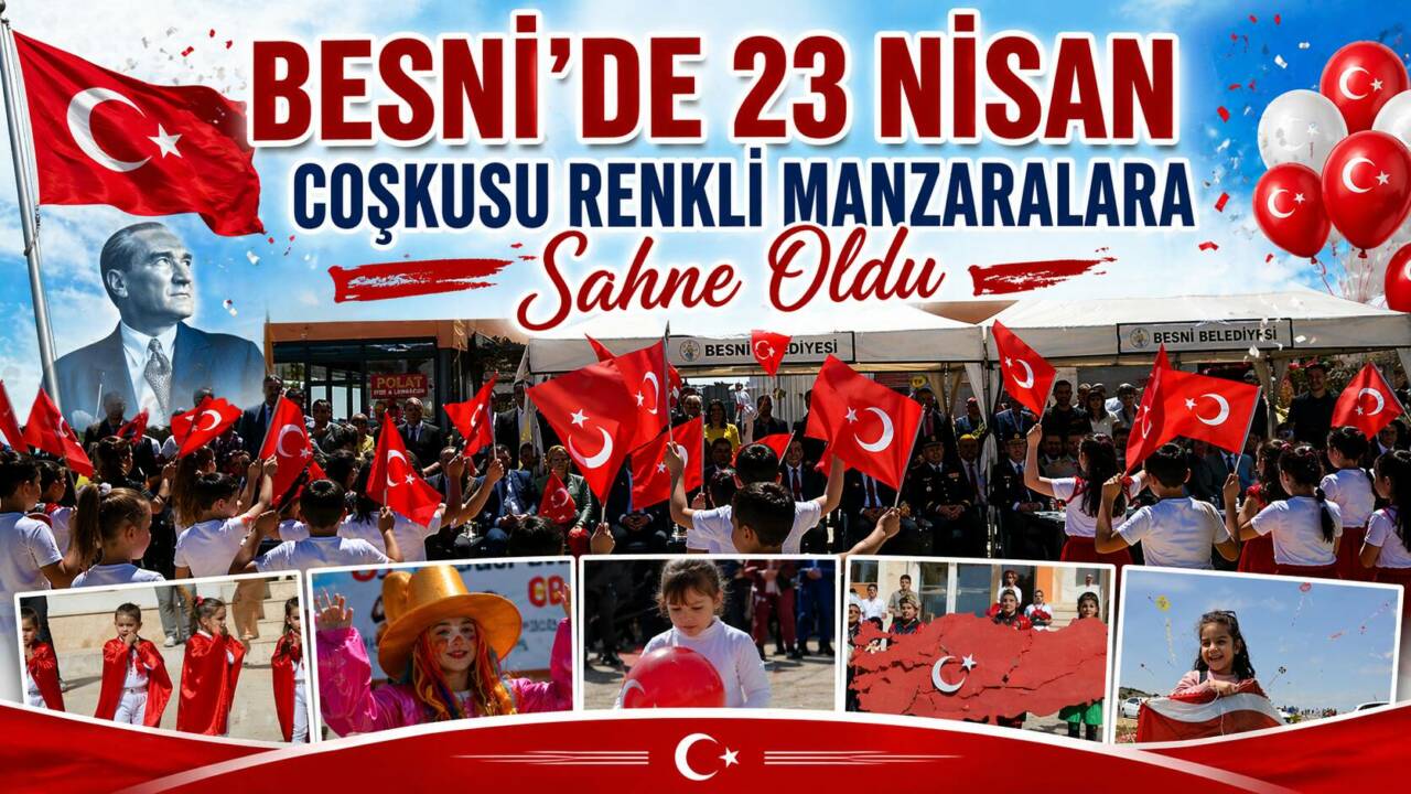 Besni’de 23 Nisan Ulusal Egemenlik ve Çocuk Bayramı kutlamaları, Kaymakamlık