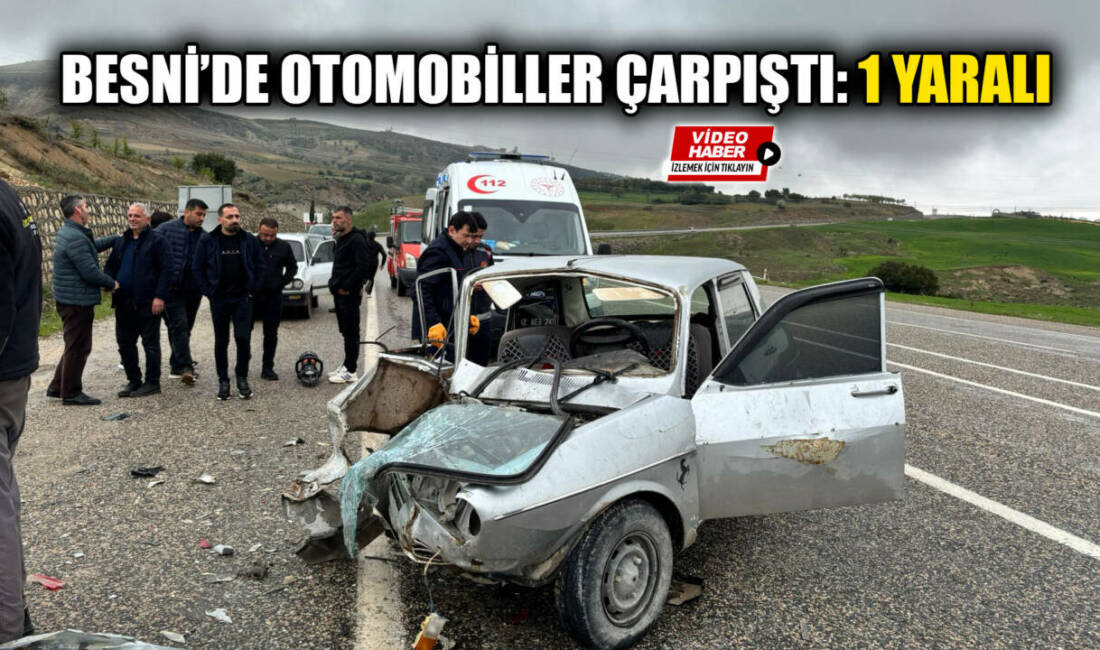 Adıyaman’ın Besni ilçesine bağlı Harmanardı Köyü mevkiinde iki otomobilin çarpıştığı