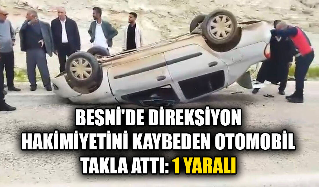 Adıyaman’ın Besni ilçesinde meydana gelen trafik kazasında 1 kişi yaralandı.