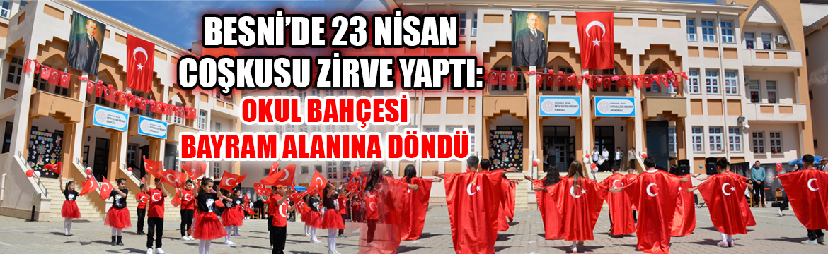 Besni’de 23 Nisan Ulusal Egemenlik