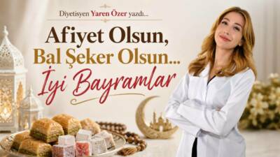 Afiyet Olsun, Bal Şeker Olsun… İyi Bayramlar