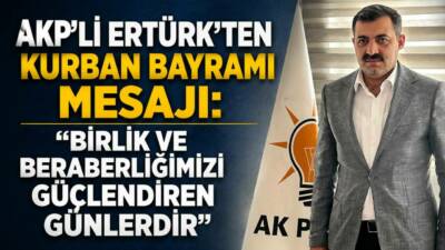 AK Parti Besni İlçe Başkanı Ömer Ertürk, Kurban Bayramı dolayısıyla