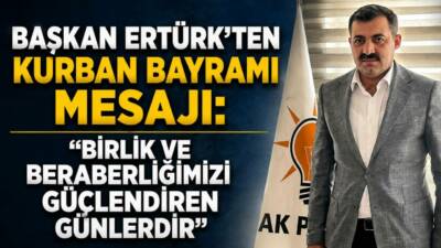 AK Parti Besni İlçe Başkanı Ömer Ertürk, Kurban Bayramı dolayısıyla
