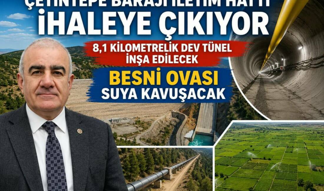 AK Parti Adıyaman Milletvekili Hüseyin Özhan, Besni Ovası’nı kapsayan 8