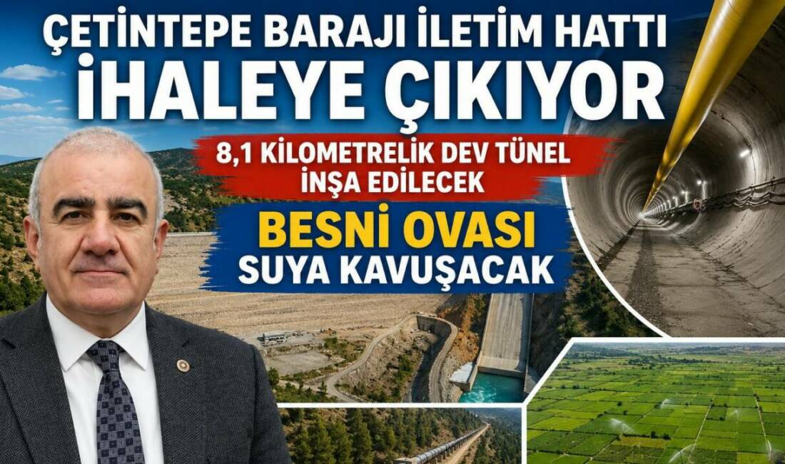 AK Parti Adıyaman Milletvekili Hüseyin Özhan, Besni Ovası’nı kapsayan 8