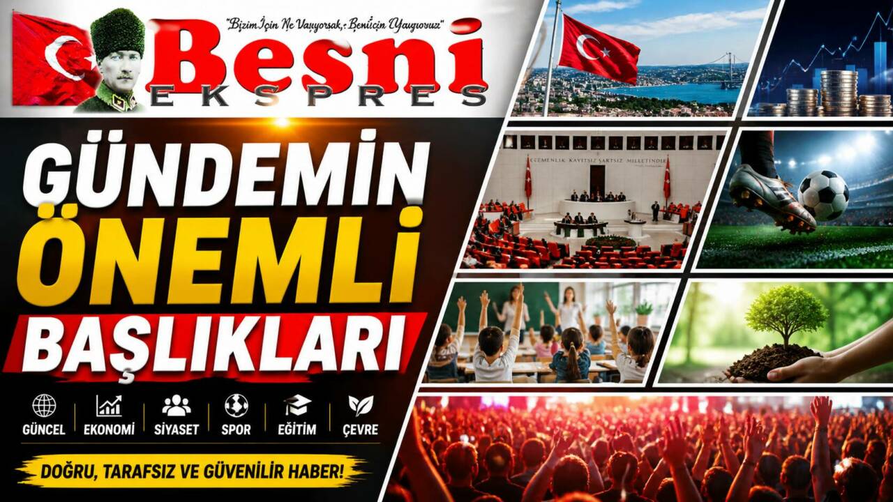 Siyasetten ekonomiye, spordan yerel gelişmelere kadar 11 Mayıs 2026’nın dikkat