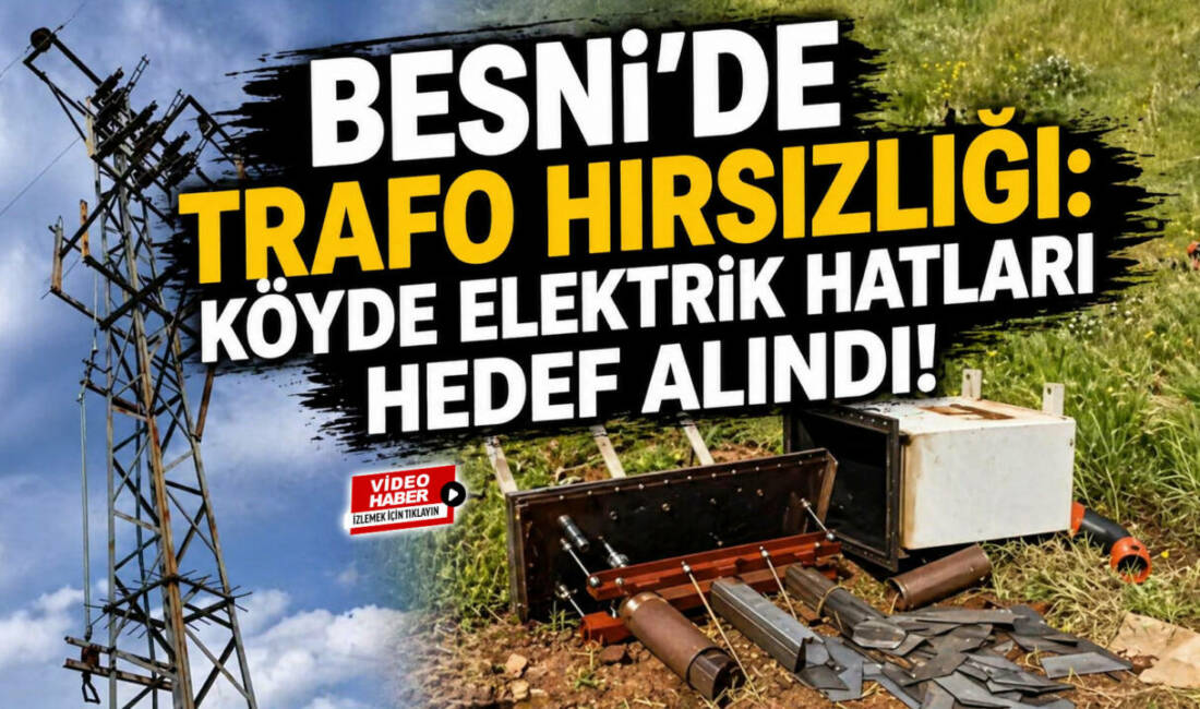 Adıyaman’ın Besni ilçesine bağlı Zormagara köyünde 1 Mayıs gecesi yaşanan