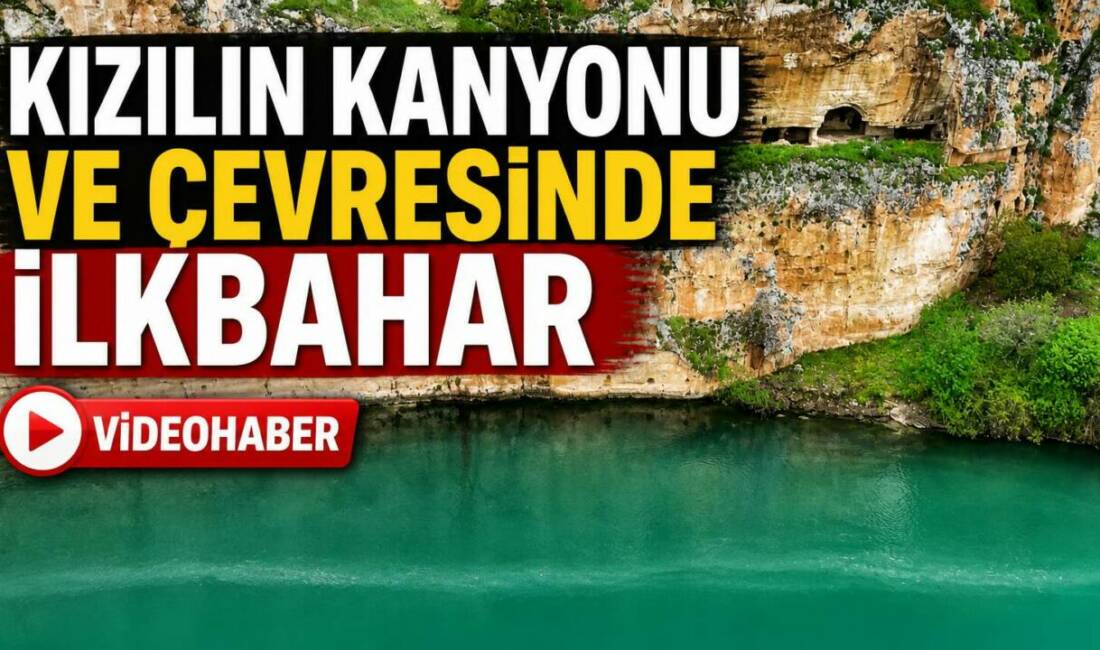 Fırat Nehri ve Göksu Nehri’nin birleştiği Kızılin Kanyonu ve etrafında