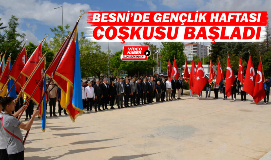 Besni’de 19 Mayıs Atatürk’ü Anma, Gençlik ve Spor Bayramı kapsamında