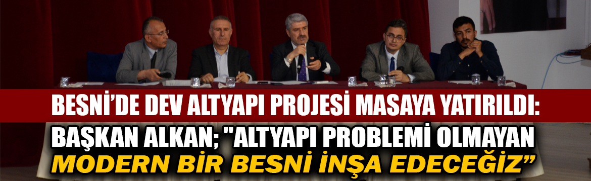 Besni’de altyapı yatırımlarında yeni bir