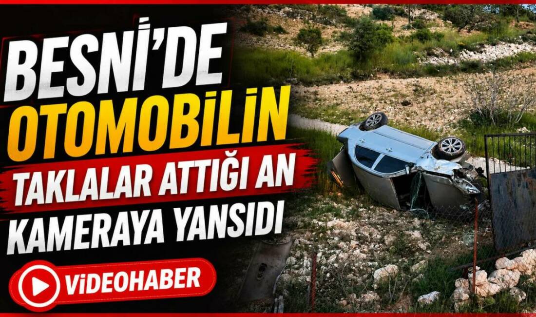Adıyaman’ın Besni ilçesine bağlı Karagüveç köyü yakınlarında bir otomobilin defalarca