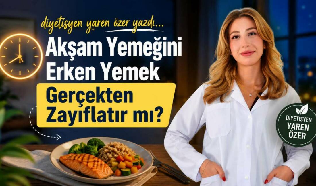 Akşam Yemeğini Erken Yemek Gerçekten Zayıflatır mı?