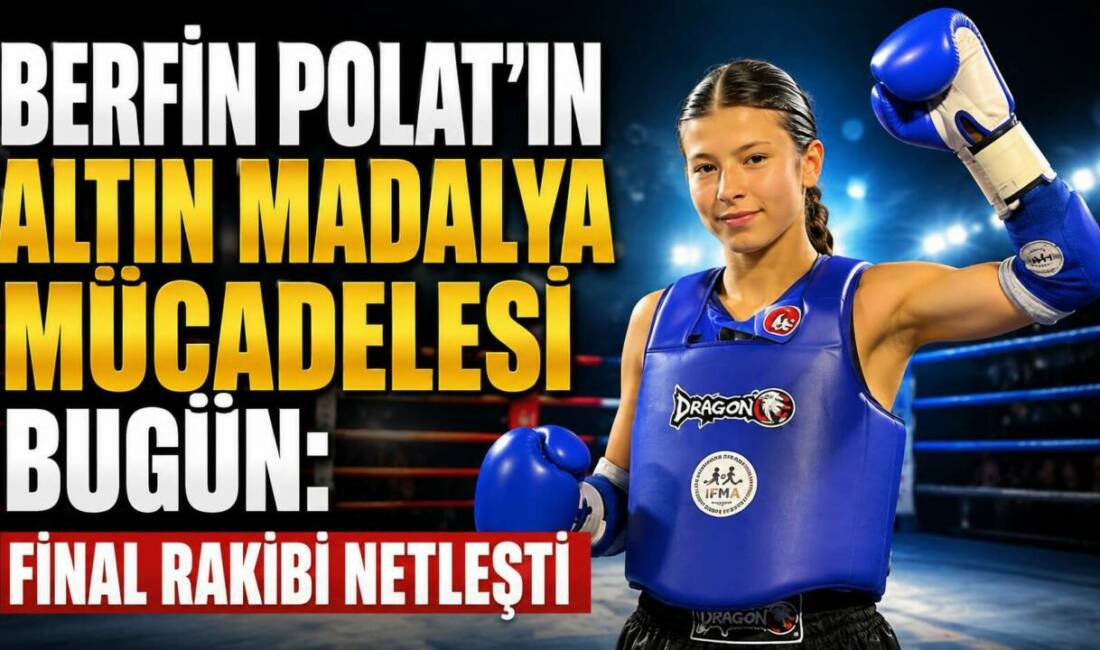 Berfin Polat’ın Altın Madalya Mücadelesi Bugün: Final Rakibi Netleşti Malezya’nın başkenti Kuala Lumpur’da düzenlenen 2026 Dünya Okul Sporları Muaythai