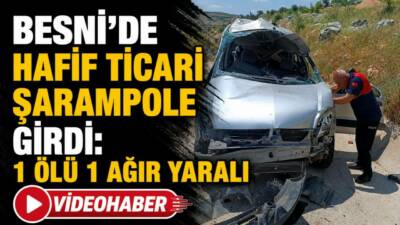 Besni-Gaziantep kara yolunun Sugözü Köyü mevkiinde meydana gelen tek taraflı