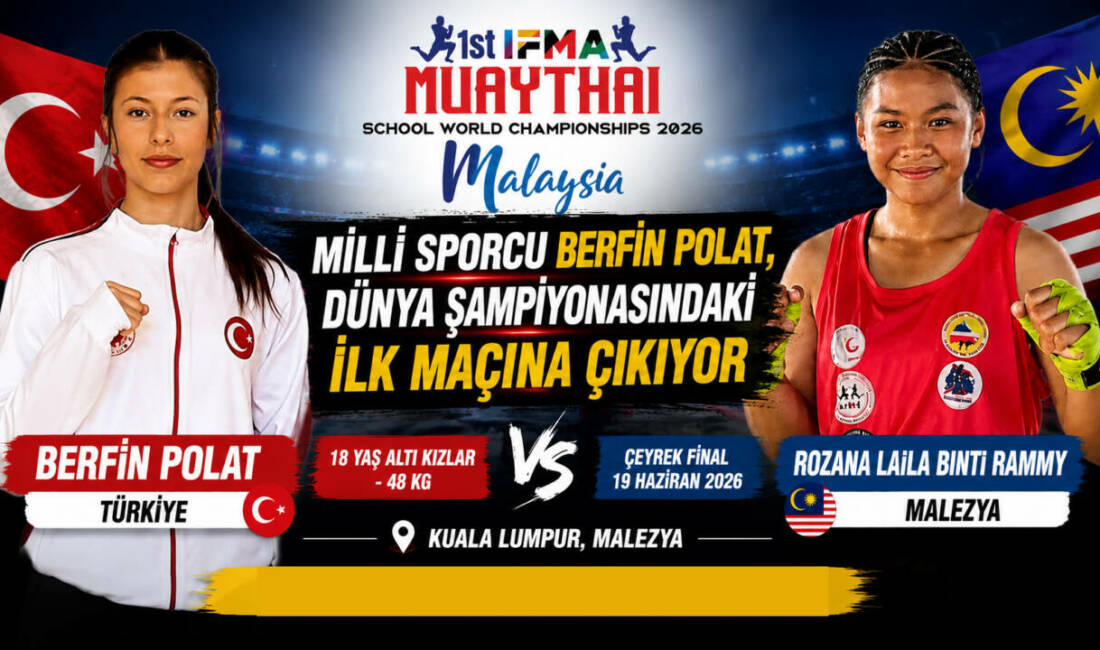 Malezya’da düzenlenen 2026 Dünya Okul Sporları Muaythai Şampiyonası’nda Türkiye’yi temsil