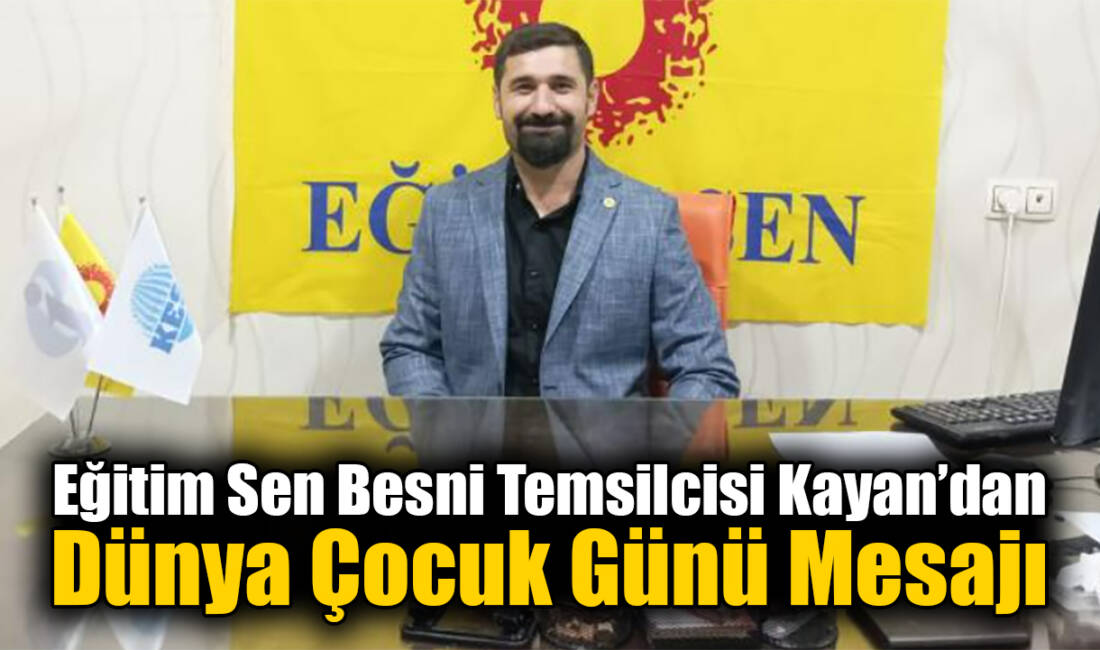 Eğitim Sen Besni Temsilcisi Mehmet Ali Kayan, 1 Haziran Dünya