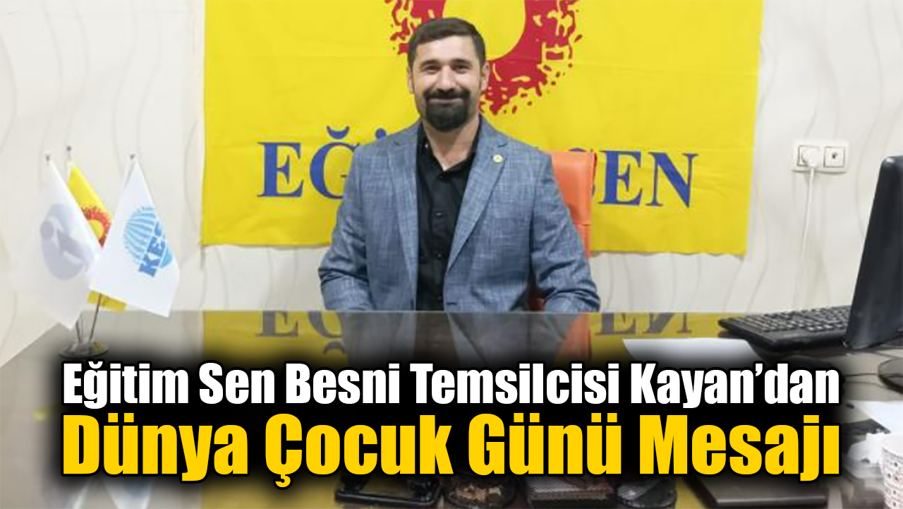 Eğitim Sen Besni Temsilcisi Mehmet Ali Kayan, 1 Haziran Dünya
